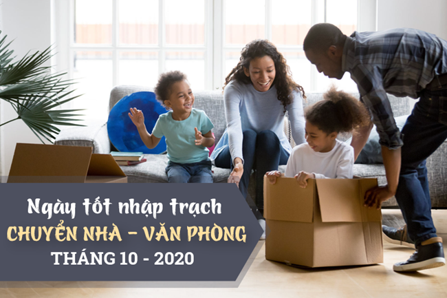 Xem ngày tốt nhập trạch, chuyển nhà tháng 10 năm 2020 theo tuổi